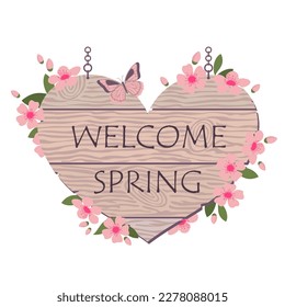 Wooden signboard with a greeting  WELCOME SPRING. A sign with spring flowers . Illustrated vector element.