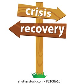 wooden signpost for the crisis and recovery