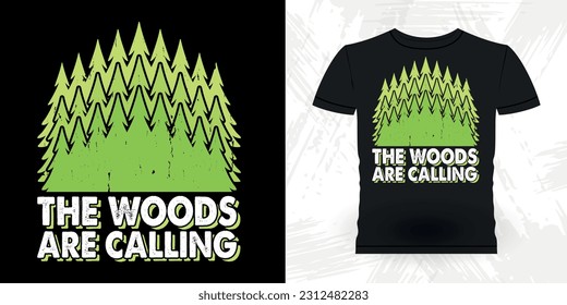 The Woods Are Calling Funny Outdoor Adventure Lover Mountain Nature Retro Vintage Hiking T-shirt Design