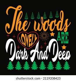 The woods are lovely vector t shirt design