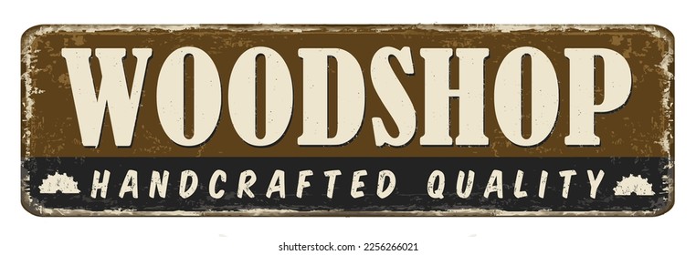 Woodshop vintage rusty metal sign on a white background, vector illustration