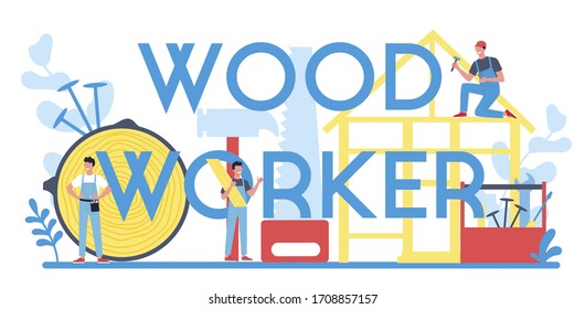 Woodworker or carpenter typographic header concept. Builder wearing helmet and overalls with working with wood. Isolated vector illustration