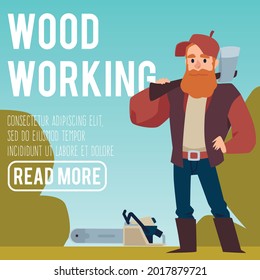 Woodworking banner template with lumberjack holding an axe over his shoulder, flat vector illustration. Woodcutting and logging, lumberjack works banner or poster.