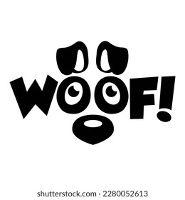 Woof! Dogs theme positive design for dog lovers stuff and perfect gift for women, and girls who loves dog.