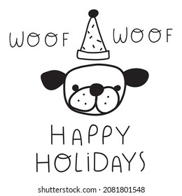 Woof woof. Happy holidays. Cute pug wearing Christmas hat. Outline illustration on white background.