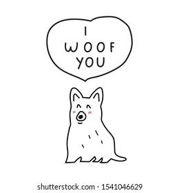 I woof you. Hand drawn funny vector illustration for greeting card, t shirt, sticker, poster design on white background.