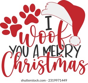 I Woof You A Merry Christmas - Christmas Dog