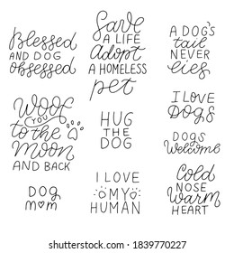 Woof you to the moon and back. Save a life, adopt a homeless pet. Positive quotes set about dog, cat, pet. Cold nose, warm heart. Hug the dog.