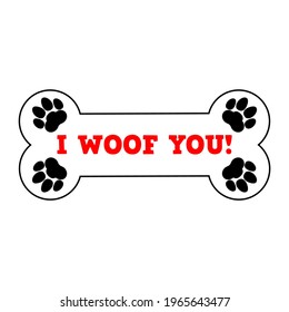 I woof you. Name plate for dog house. Bone and paws. Clipart and drawing. Vector illustration on white background.