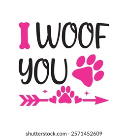 I Woof You Typography T-Shirt Design Vector, Valentine gift, Valetines Day Typography Shirt, Valentine’s Day Digital Design, Happy valentines day
