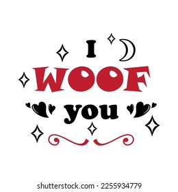 I woof you - Valentine's Dog Quotes