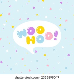 Woohoo - bubble lettering short slogan quote in cute retro graffiti style. Hand drawn letters with highlights. Comic exclamation die on pastel simple pattern