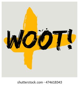 Woot! (Brush Lettering Vector Illustration Design Template)