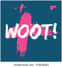 Woot! (Brush Lettering Vector Illustration Design Template)