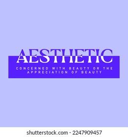 THE WORD AESTHETIC WITH DEFINITION, SLOGAN PRINT VECTOR