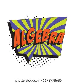 word algebra in colorful retro comic speech bubble with halftone dotted shadow on white background