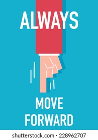 Word ALWAYS MOVE FORWARD