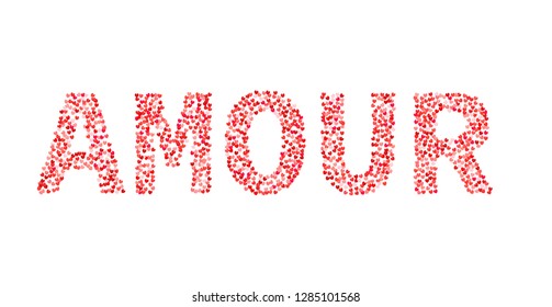 The word Amour made of little hearts shades of red and pink. Love in French. Valentine’s day typography poster. Vector illustration. Easy to edit template for your artworks.