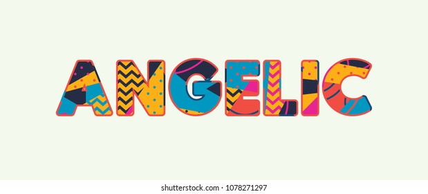 The word ANGELIC concept written in colorful abstract typography. Vector EPS 10 available.