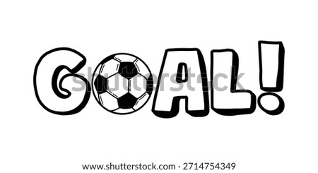 Word art with soccer ball vector. Hand drawn outline cartoon text GOAL
