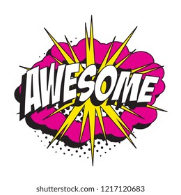word awesome in retro comic speech bubble with halftone dotted shadow on white background. easy to edit and customize vector illustration. eps10