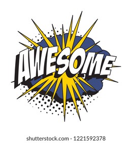 word awesome in retro comic speech bubble with halftone dotted shadow on white background. easy to edit and customize vector illustration. eps10