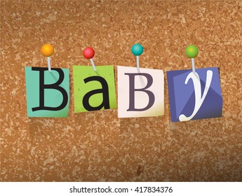 The word "Baby" written in cut ransom note style paper letters and pinned to a cork bulletin board. Vector EPS 10 illustration available.