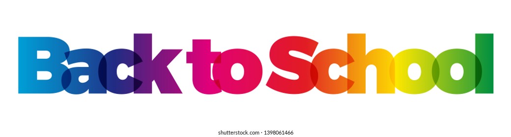 The word back to school. Vector banner with the text colored rainbow.