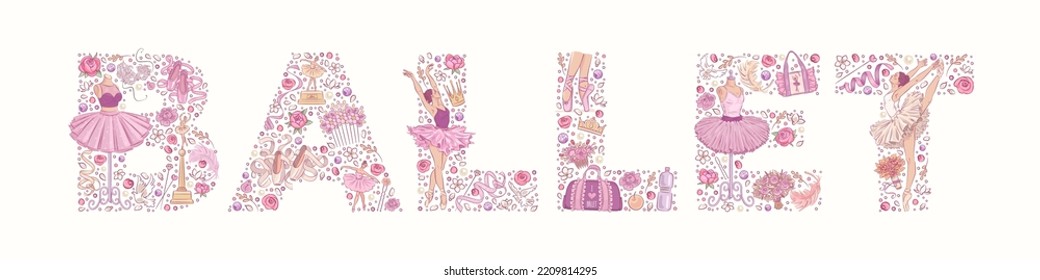 Word ballet banner design template. Lettering with hand drawn ballerina and ballet equipment. Ballet studio sign or creative concept banner. Vector illustration