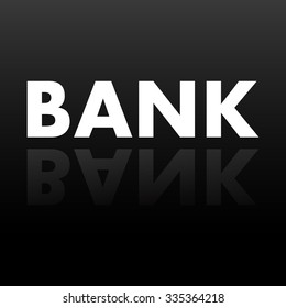 The word BANK in mirror reflection. Vector illustration. Eps 10