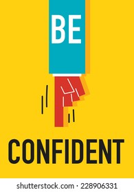 Word BE CONFIDENT  vector illustration
