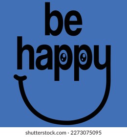 THE WORD BE HAPPY FORMING A FACE ON A BLUE BACKGROUND