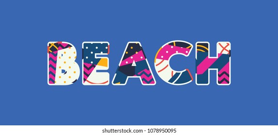 The word BEACH concept written in colorful abstract typography. Vector EPS 10 available.