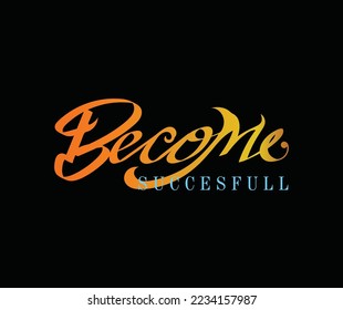 word of BECOME SUCCESFULL typography design
