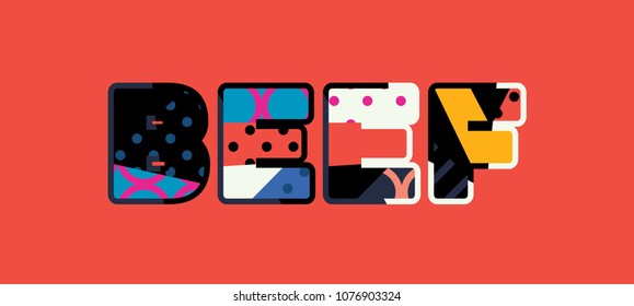 The word BEEF concept written in colorful abstract typography. Vector EPS 10 available.