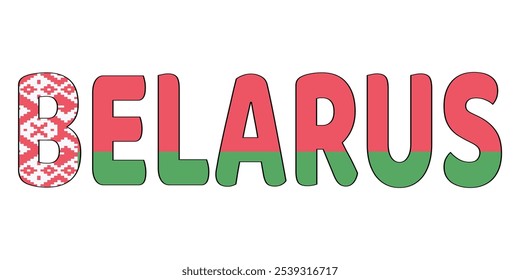 The word BELARUS is displayed in large, bold letters. The letters are colored red and green, representing the colors of the Belarusian flag. With a pattern  traditional Belarusian ornaments.