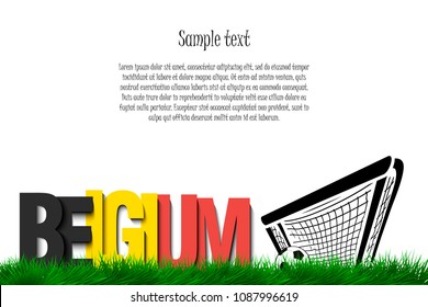 Word Belgium and soccer ball in the gate on the grass. Vector illustration