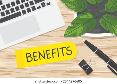 word benefits written on sticky note on office desk, flat lay view; concept of employee benefit, corporate, rewards- vector illustration
