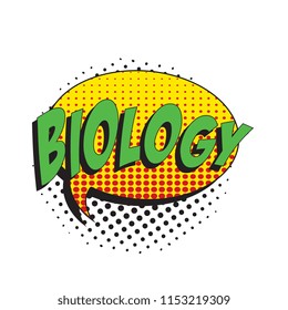 word biology in colorful retro comic speech bubble with halftone dotted shadow on white background
