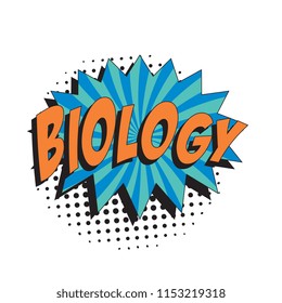 word biology in colorful retro comic speech bubble with halftone dotted shadow on white background