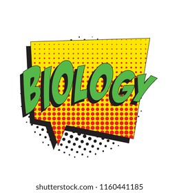 word biology in colorful retro comic speech bubble with halftone dotted shadow on white background