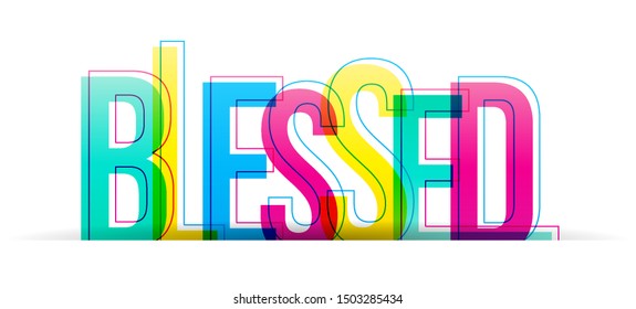 The word Blessed. Colorful vector letters isolated on a white background. Typography banner card.