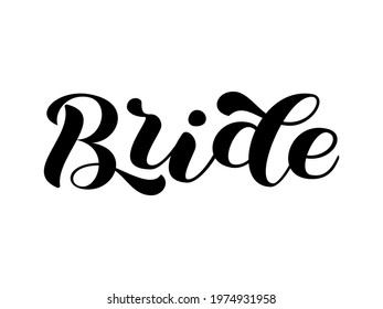 Word for Bridal party. Bride brush lettering. Vector illustration