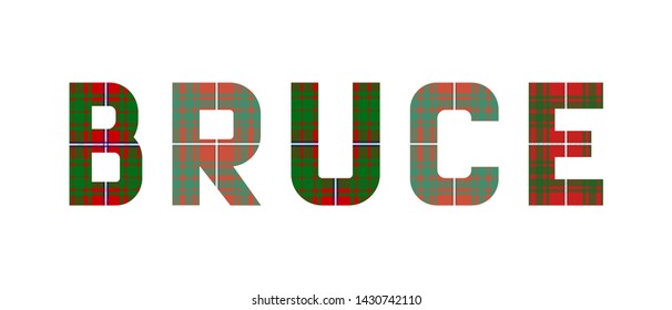 The word "Bruce" composed of letters from Bruce tartan. 