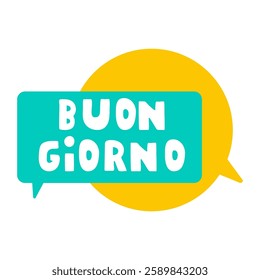 Word - Buongiorno, Greeting in Italy. Hand drawn design on white background.