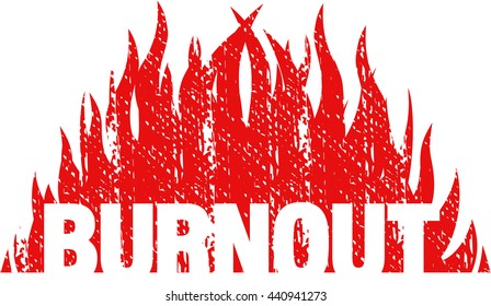 The word "burnout" in front of flames