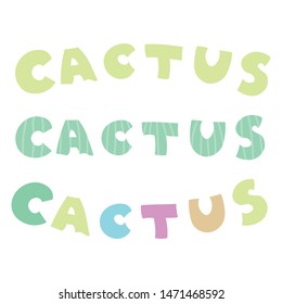 The word "Cactus" depicted in three versions.