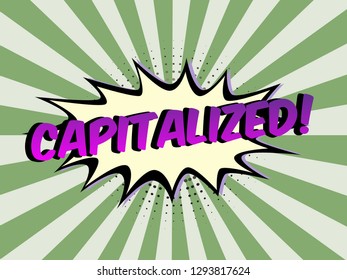 The Word Capitalized on speech bubbles with sunshine background. Illustration in Comic style about Motivation business.

