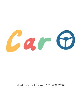 The word car is hand-drawn in the doodle style. Vector manual lettering.