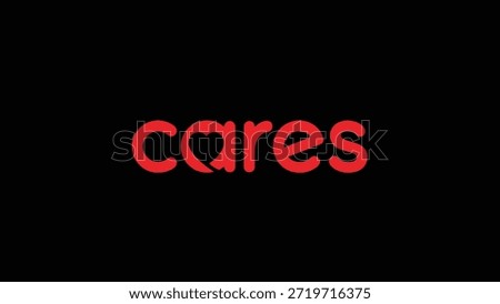 The word 'cares' is displayed in a vibrant red font against a stark black background. The letter 'A' in 'cares' is creatively replaced by a stylized